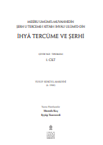 Mesîru Umûmi’l-Muvahhidîn Şerh u Terceme-i Kitâb-ı İhyâu Ulûmi’d-Dîn 1.Cilt